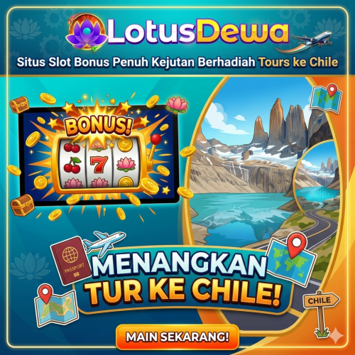 lotusdewa-situs-bonus-tour-ke-chile.png